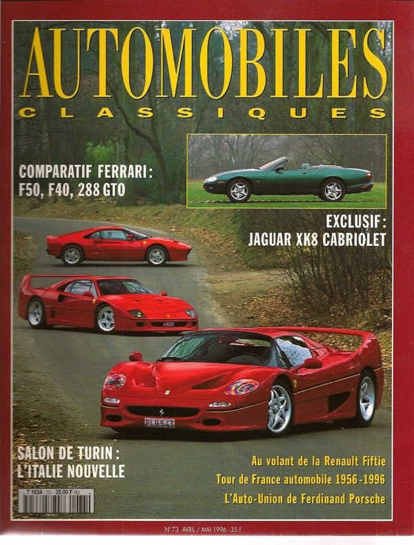 AUTOMOBILES CLASSIQUES 73 1996 JAGUAR XK8 CABRIOLET 4.0 X100 AUTO UNION Type C V16 1936 FERRARI F40 FERRARI F50 FERRARI 288 GTO ROLLS ROYCE PHANTOM III 1936 ROLLS ROYCE WRAITH SEDANCA DE VILLE 1939 RENAULT SPORT SPIDER #73 REVUE MAGAZINE