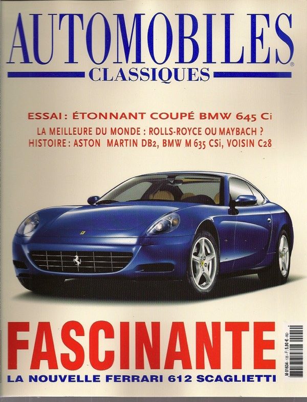 AUTOMOBILES CLASSIQUES 135 2003 FERRARI 612 SCAGLIETTI ASTON MARTIN DB2 MAYBACH 62 BMW 645Ci E63 E64 BMW M635 CSi E24 VOISIN C28 CLAIRIERE 1935 1938 ROLLS ROYCE PHANTOM NISSAN 350 Z ROADSTER #135 REVUE MAGAZINE