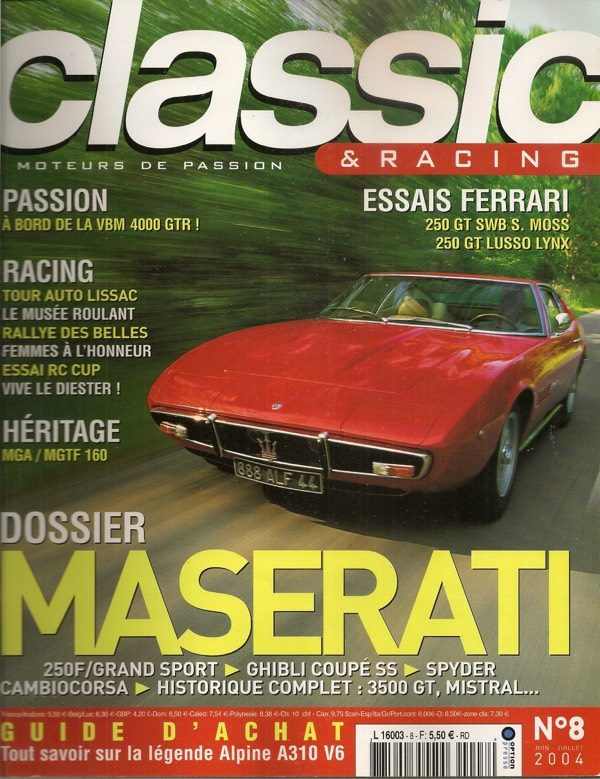 CLASSIC & RACING 8 VBM 4000 GTR MASERATI SPYDER CAMBIOCORSA MASERATI GHIBLI SS MASERATI 250 F FERRARI 250 GT LUSSO FERRARI 250 GT BERLINETTA SWB ALPINE A310 V6 MGA TWIN CAM MG TF 160 #8 REVUE MAGAZINE