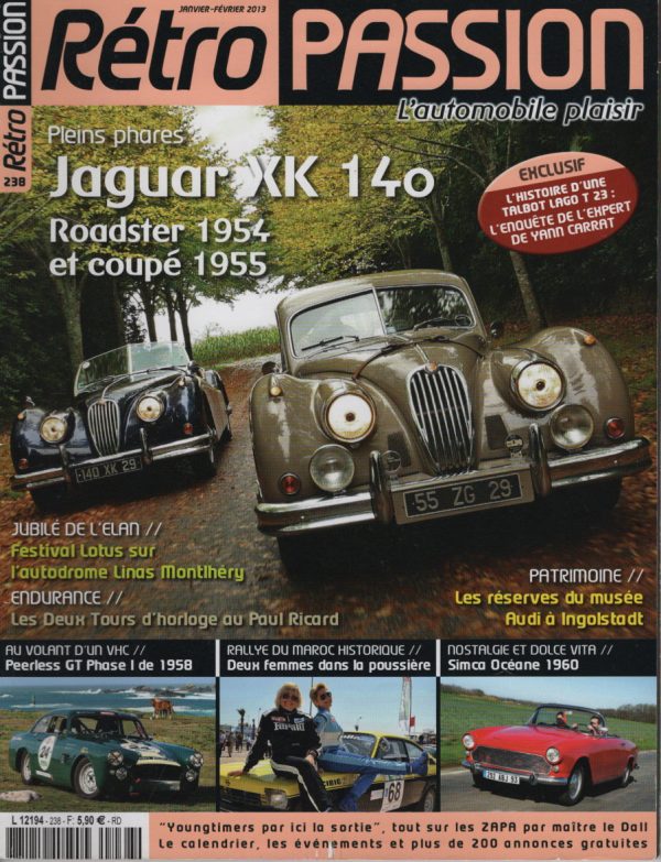 RETRO PASSION 238 N°238 #238 JAGUAR XK140 ROADSTER 1954 XK 140 COUPE 1955 SIMCA OCEANE 1960 TALBOT LAGO T23 BABY CABRIOLET CHAPRON 1939 PEERLESS GT 1958 VHC MAGAZINE REVUE TECHNIQUE DOCUMENTATION ACHAT VENTE ESSAI