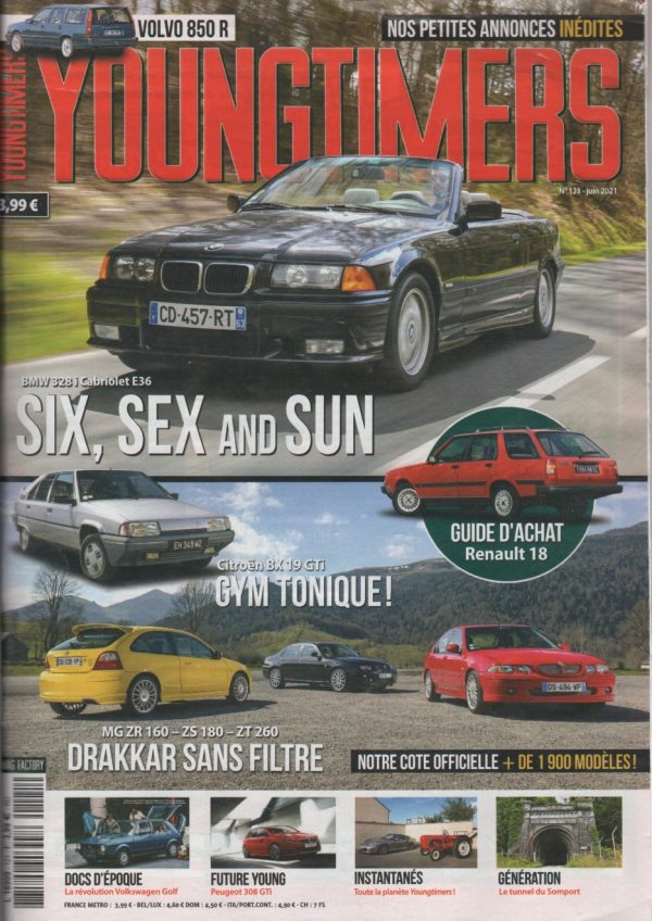 YOUNGTIMERS 121 BMW 328i CABRIOLET E36 VOLVO 850 R 1996 MG ZR 160 2003 MG ZS 180 2002 MG ZT 260 2004 CITROEN BX 19 GTI 1988 VOLKSWAGEN GOLF 1 #121 REVUE MAGAZINE