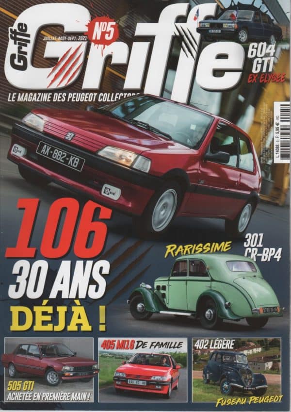 GRIFFE 5 PEUGEOT 505 GTI PEUGEOT 604 GTI ex-ELYSEE PEUGEOT 402 LEGERE PEUGEOT 405 Mi16 PEUGEOT 106 XSi LE MANS PEUGEOT 306 GTI PROCAR PEUGEOT 301 CR-BP4 1934 PEUGEOT 504 COUPE #5 REVUE MAGAZINE