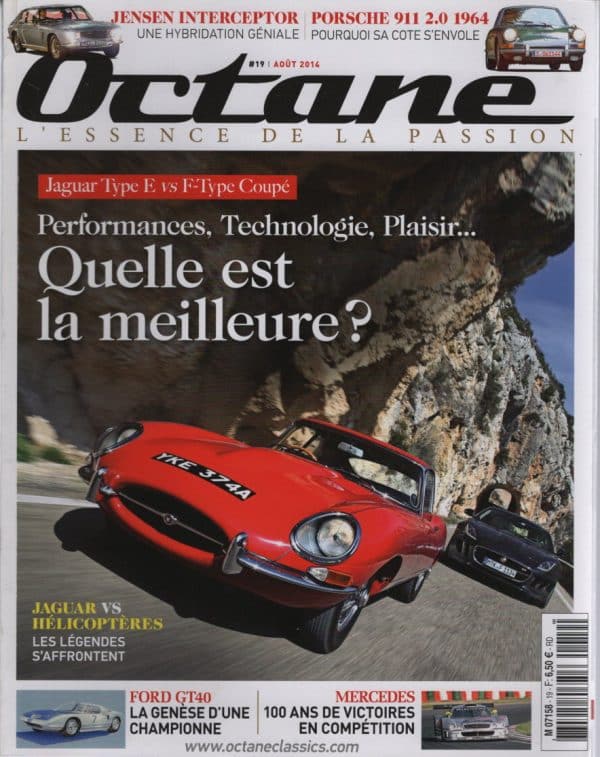 OCTANE 19 JAGUAR TYPE E 3.8 1963 JAGUAR F-TYPE S 2014 JENSEN INTERCEPTOR S1 1969 MERCEDES W196 S 1954 MERCEDES W196 R 1954 FORD GT40 1964 1965 PORSCHE 911 2.0 1964 MERCEDES COMPETITION 1894 2014 #19 REVUE MAGAZINE