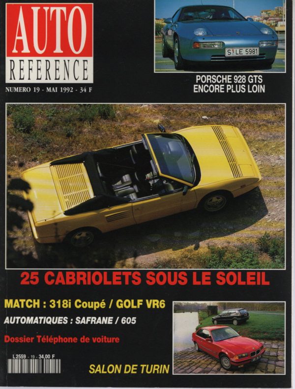 AUTO REFERENCE 19 PORSCHE 928 GTS JAGUAR XJ220 BMW 318i COUPE BMW 525i TOURING E34 VOLKSWAGEN GOLF 3 VR6 BMW 730i BMW 740i E32 RENAULT SAFRANE V6i RXE PEUGEOT 605 SV 3.0 CITROEN ZX VOLCANE #19 REVUE MAGAZINE