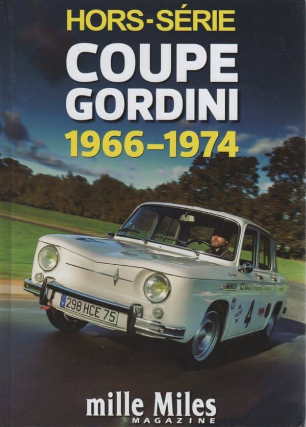 MILLE MILES HS2 COUPE GORDINI 1966 1974 RENAULT 8 GORDINI 1100 RENAULT 8 GORDINI 1300 RENAULT 12 GORDINI R8 GORDINI 1100 R8 GORDINI 1300 COUPE 1967 1968 1969 1970 1971 1972 1973