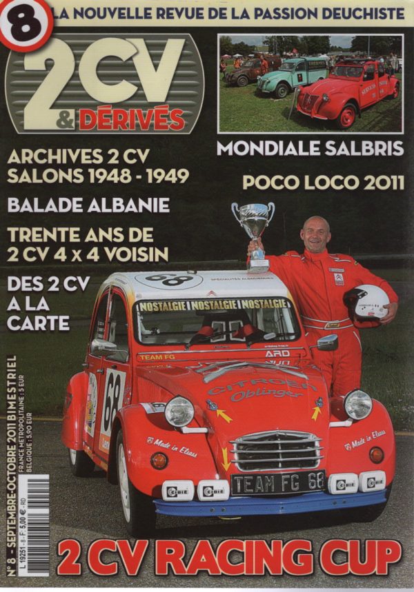 2CV & DERIVES 8 CITROEN 2CV RACING CUP du TEAM FG 68 SALON 1948 1ères LIVRAISONS RECONTRE MONDIALE DES AMIS DE LA 2CV #8 REVUE MAGAZINE