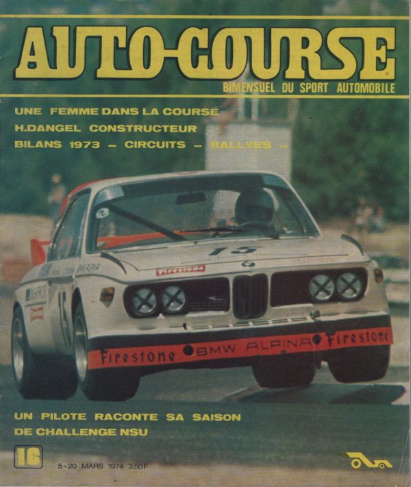 AUTO COURSE 16 1974 BMW 3.0 CSL BILAN 1973 HENRI DANGEL MARTINE RENIER MINI COOPER S #16 REVUE MAGAZINE