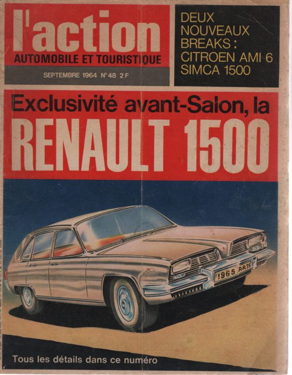 L'ACTION AUTOMOBILE ET TOURISTIQUE 48 1964 RENAULT 16 OPEL REKORD 1700 CITROEN DS19 PALLAS SIMCA 1500 BREAK CITROEN AMI 6 BREAK CITROEN ID19 BREAK PEUGEOT 404 BREAK FORD CORTINA SUPER FIAT 2300 FAMILIALE PANHARD PL17 BREAK RENAULT 4 L R4 DS 19 ID 19 R16 TOUR AUTO #48 REVUE MAGAZINE