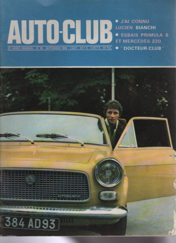 AUTO CLUB 99 1969 ESSAI AUTOBIANCHI PRIMULA S COUPE ESSAI MERCEDES 220 W114 LUCIEN BIANCHI #99 REVUE MAGAZINE