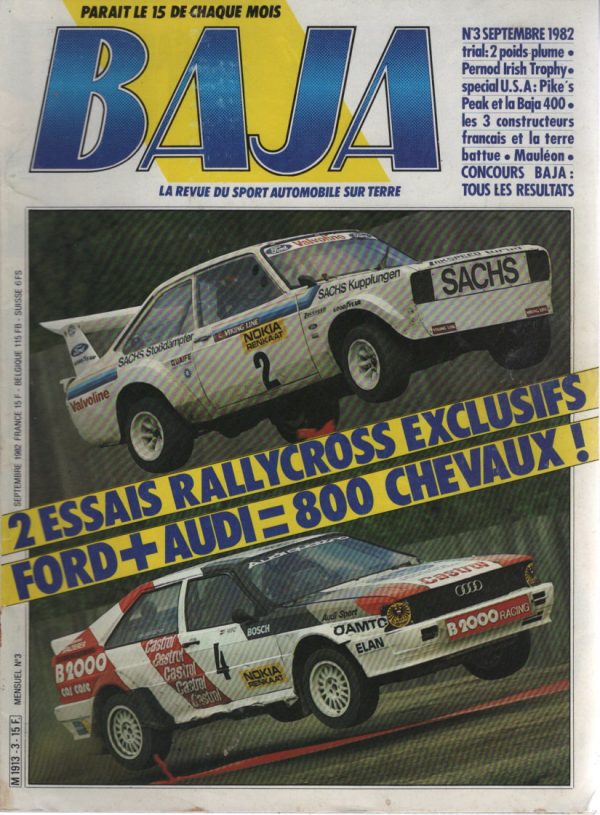 BAJA 3 1982 ESSAI FORD ESCORT ZAKSPEED TURBO DE SCHANCHE 470CH ESSAI AUDI QUATTRO RALLYCROSS USINE DE WURZ 335CH ESSAI STEYR PUCH HAFLINGER TP 3000 PIKE'S PEAK #3 REVUE MAGAZINE