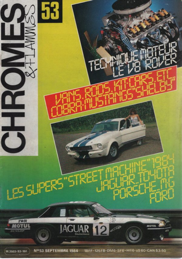 CHROMES & FLAMMES 53 JAGUAR XJS TWR SHELBY MUSTANG GT350 SHELBY COBRA MG METRO TURBO OPEL BLITZ 1948 PORSCHE 911 V8 7.4 DODGE MAXI 6 ROUES 1977 TOYOTA CELICA ROVER V8 CITROEN 2CV LOMAX FORD TAUNUS COUPE #53 REVUE MAGAZINE