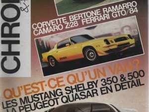 CHROMES & FLAMMES 56 FERRARI 288 GTO MVS VENTURI CHEVROLET CORVETTE C4 SHELBY MUSTANG GT350 GT500 GINETTA G4 PEUGEOT QUASAR CHEVROLET CAMARO Z28 1979 PONTIAC TRANSAM 1979 CHEVROLET RAMARRO #56 REVUE MAGAZINE