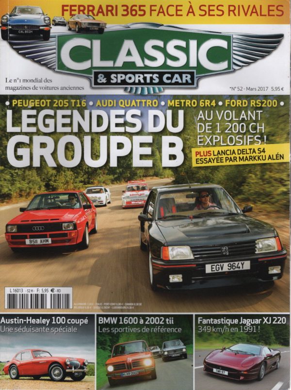 CLASSIC & SPORTS CAR 52 AUDI SPORT QUATTRO PEUGEOT 205 TURBO 16 FORD RS200 AUSTIN METRO 6R4 LANCIA DELTA S4 AUSTIN HEALEY 100 COUPE 1953 MONTEVERDI 375 L FERRARI 365 GT 2+2 MASERATI MEXICO JAGUAR XJ220 MORGAN 4/4 MG TA ROVER 3 LITRE WOLSELEY 6/99 LAND ROVER SERIE 1 BMW 1600 CABRIOLET BMW 1802 TOURING BMW 2002 Tii #52 REVUE MAGAZINE