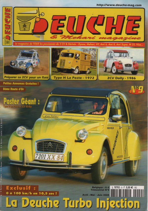 DEUCHE & MEHARI MAGAZINE 9 CITROEN 2CV DOLLY 1986 CITROEN 2CV6 TURBO INJECTION 75CH 150KM/H CITROEN TYPE H BUREAU MOBILE LA POSTE 1972 PREPARER SE 2CV POUR UN RAID #9 REVUE