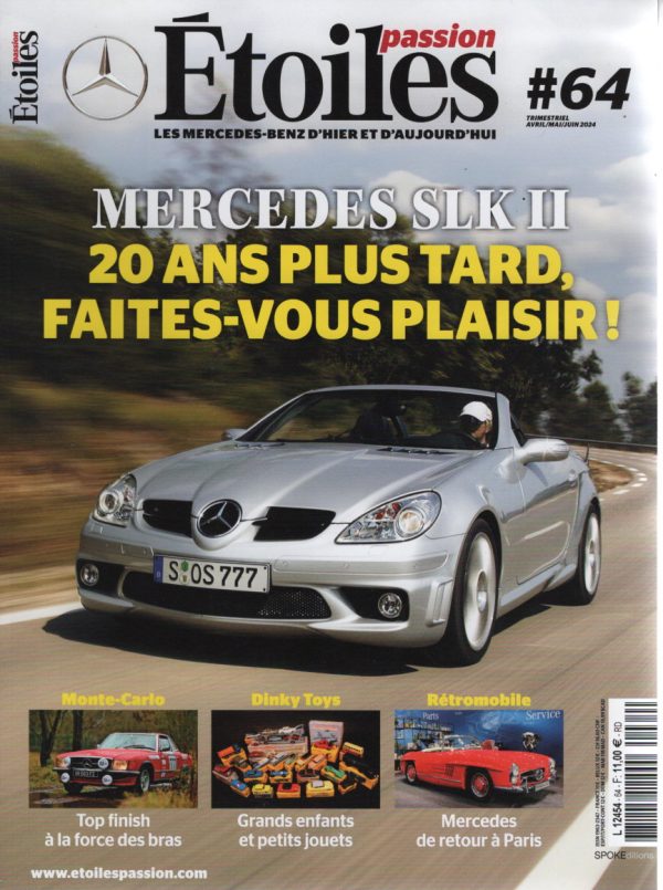 ETOILES PASSION 64 MERCEDES CLE 220d MERCEDES SLK II R171 2004 2011 MERCEDES SSKL STROMLINIEN 1932 W06 CARROZZERIA CASTAGNA DINKY TOYS MERCEDES CLS C219 2004 2010 GUILLAUME II #64 REVUE MAGAZINE