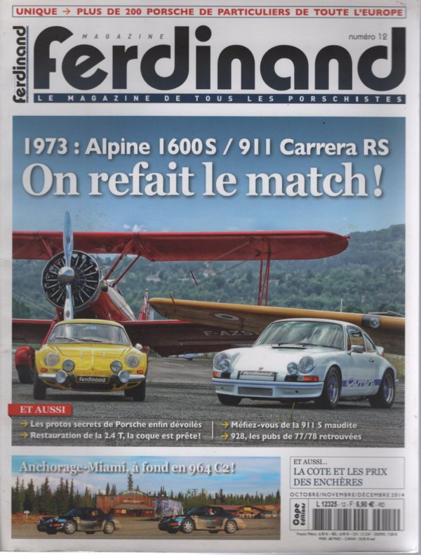 FERDINAND 12 PORSCHE 911 CARRERA RS 2.7 ALPINE A110 1600 S PORSCHE 991 TARGA 4 PORSCHE 356 A 1600 CONVERTIBLE D PORSCHE 928 PORSCHE 964 CARRERA 2 CABRIOLET PORSCHE 911 T 2.4 #12 REVUE MAGAZINE