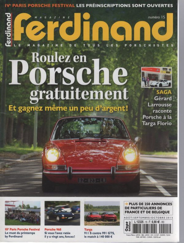 FERDINAND 15 PORSCHE 968 PORSCHE 911 SC COUPE 1978 PORSCHE 911 S 2.2 TARGA 1970 PORSCHE 991 TARGA 4 GTS PORSCHE 911 T 2.4 COUPE 1972 GERARD LARROUSSE #15 REVUE MAGAZINE