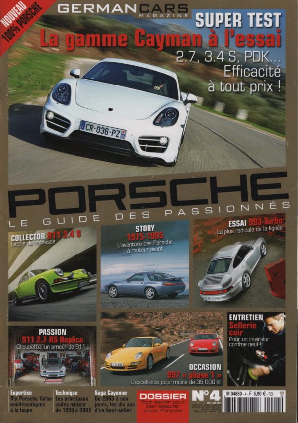 GERMAN CARS 4 PORSCHE 981 CAYMAN 2.7 981 CAYMAN S 3.4 PDK PORSCHE 993 TURBO PORSCHE 997 CARRERA 997 CARRERA S PORSCHE 991 GT3 SAGA PORSCHE CAYENNE PORSCHE 996 CARRERA 4 CABRIOLET 3.4 REFECTION D'UN MOTEUR 3.0 1983 #4 REVUE MAGAZINE