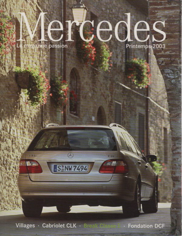 MAGAZINE MERCEDES 2003 1 MERCEDES E BREAK S211 MERCEDES CLK A209 MERCEDES 300 SL W198 CARRERA PANAMERICANA PIERRE DE THOISY