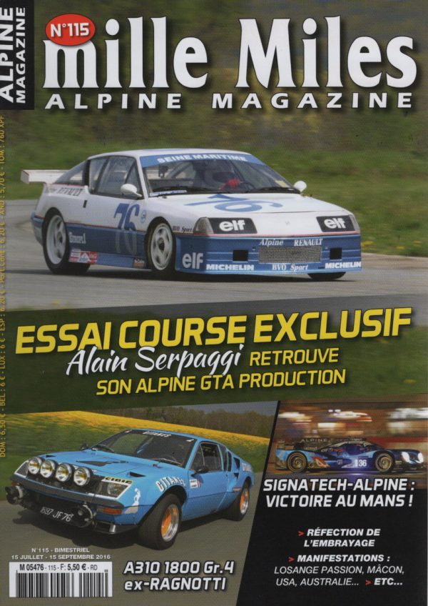 MILLE MILES 115 ALPINE V6 GT PRODUCTION 1986 ALAIN SERPAGGI ALPINE A310 1800 Gr4 USINE EX-RAGNOTTI ALPINE A460 SPA 2016 24H DU MANS 2016 #115 REVUE MAGAZINE