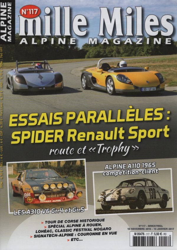 MILLE MILES 117 RENAULT SPORT SPIDER ROUTE & RENAULT SPRT SPIDER TROPHY ALPINE A110 1100 VB COMPETITION CLIENT 1965 ALPINE A310 V6 Gr4 Gr5 CALBERSON 1976 1982TOUR DE CORSE HISTORIQUE 2016 ALPINE A460 #117 REVUE MAGAZINE