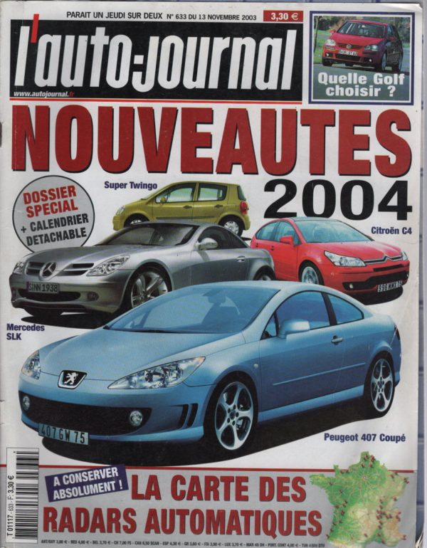 L'AUTO JOURNAL 2003 633 BMW X3 E83 MERCEDES 500 SL R230 BMW 645 Ci SMG STOLA GTS CITROEN C2 1.4 HDI LEXUS RX 300 LANCIA YPSILON 1.3 MULTIJET MINI ONE D SKODA FABIA RS TDI VOLKSWAGEN GOLF 5 MERCEDES CLASSE E W211 #633 REVUE MAGAZINE