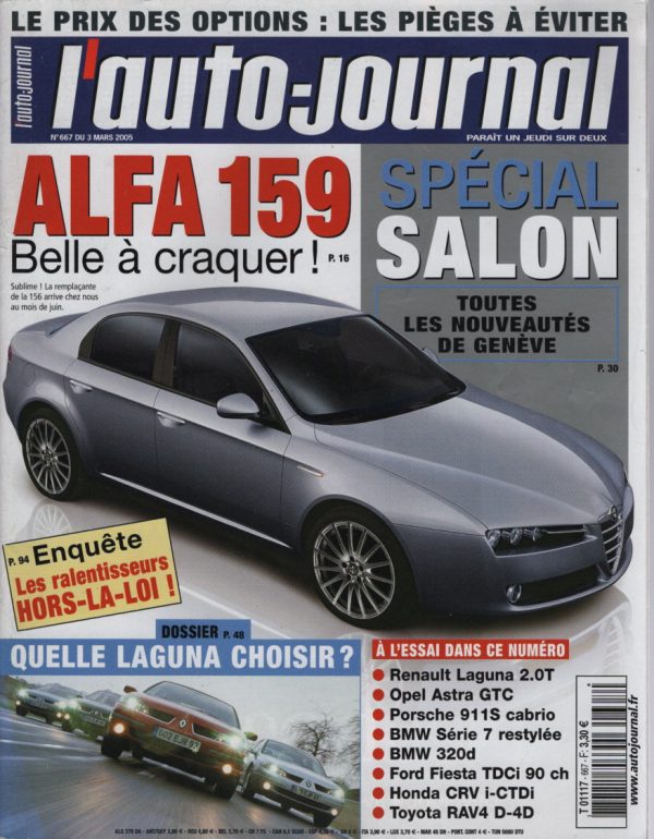 L'AUTO JOURNAL 2005 667 ALFA 159 MAZDA MX-5 NC BMW 320d E90 BMW SERIE 5 E60 ALPINE A310 V6 RENAULT LAGUNA 2.0 T 205 GT OPEL ASTRA GTC 2.0 TURBO 200 HONDA CR-V 2.2i CTDI EX TOYOTA RAV4 115 D-4D VXE LE GUIDE F1 #667 REVUE MAGAZINE