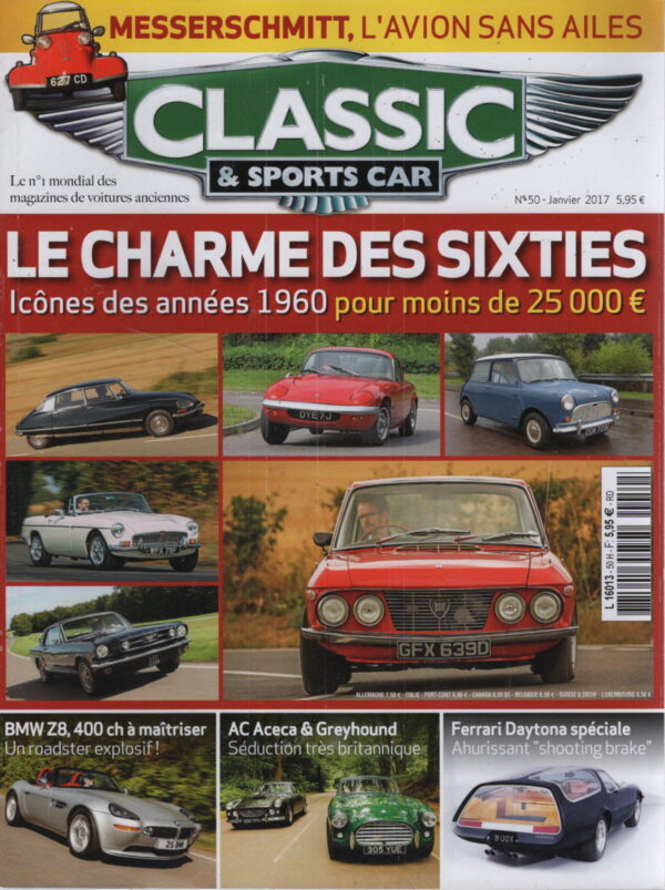 CLASSIC & SPORTS CAR 50 FERRARI 365 GTB/4 DAYTONA SHOOTING BRAKE MESSERSCHMITT KR175 KR200 AC ACECA AC GREYHOUND MINIMOKE VOLVO AMAZON 122 S 221 121 GT BMW Z8 AUSTRO DAIMLER 1926 IKA TORINO 380 W #50 2017 REVUE MAGAZINE