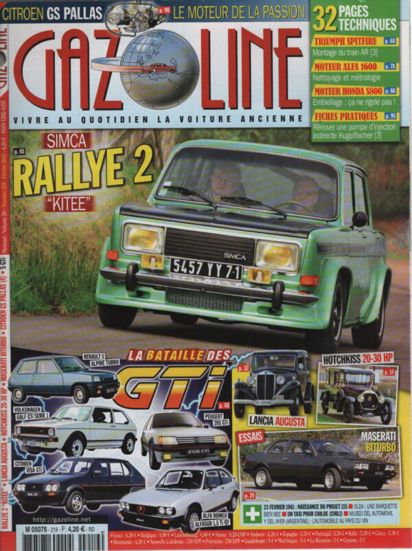 GAZOLINE 219 SIMCA 1000 RALLYE 2 KIT SRT COMPETITION Gr2 110CH 1977 MASERATI BITURBO 1983 LANCIA AUGUSTA BERLINE LUSSO TYPE 231 1935 OLDA 1954 HOTCHKISS 20-30 HP TYPE AD LIMOUSINE 1914 CITROEN VISA GTI RENAULT 5 ALPINE TURBO ALFA ROMEO ALFASUD 1.5 TI QV PEUGEOT 205 GTI VOLKSWAGEN GOLF GTI #219 REVUE MAGAZINE