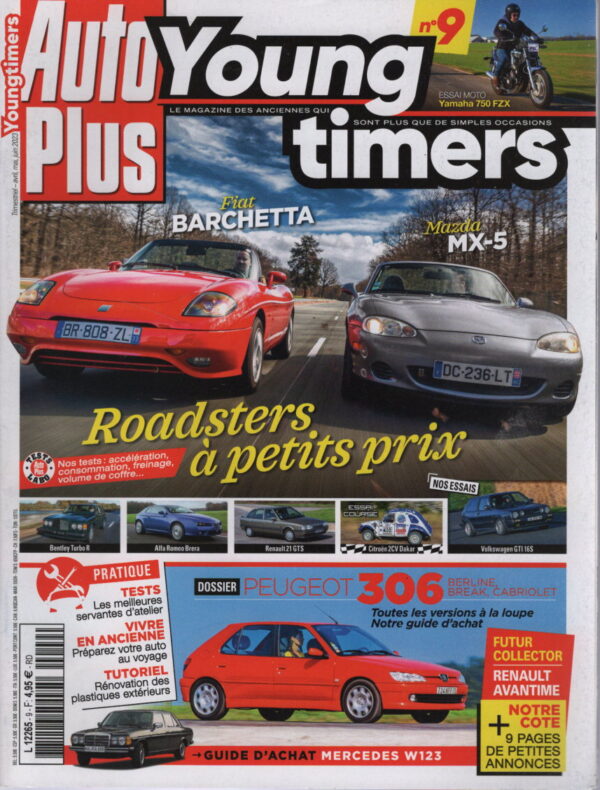 AUTO PLUS YOUNGTIMERS 9 MAZDA MX-5 NB 2005 FIAT BARCHETTA 1996 MERCEDES W123 1978 1994 VOLKSWAGEN GOLF 2 GTI 16S EDITION ONE 1991 BENTLEY TURBO R 1992 CITROEN 2CV 4X4 BI-BIP 2 DAKAR 2007 PEUGEOT 306 1993 2002 RENAULT AVANTIME 2001 2003 YAMAHA FZX 750 FAZER 1993 #9 REVUE MAGAZINE