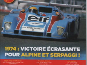 BERLINETTE MAG 122 CHAMPIONNAT D'EUROPE SPORT PROTO 1974 ALPINE A442 ALAIN SERPAGGI CITROEN DS 21 IE PALLAS RENAULT 8 GORDINI 1300 CLAUDINE BOSCH JENA LUC THERIER LE MOTEUR 807 ALU #122 REVUE MAGAZINE