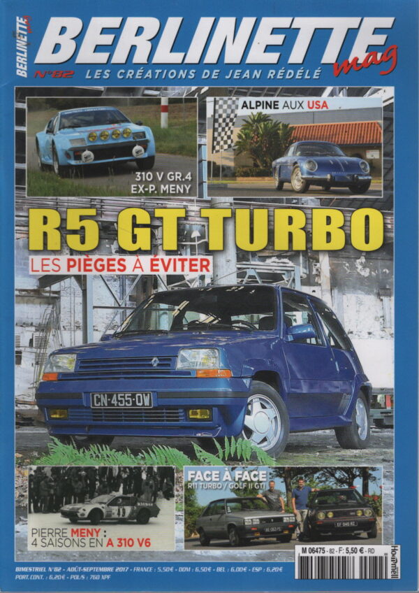 BERLINETTE MAG 82 RENAULT 5 GT TURBO R11 TURBO VOLKSWAGEN GOLF 2 GTI WILLYS INTERLAGOS A108 ALPINE A310 V6 Gr4 PIERRE MENY RENAULT 4CV PROTO MANHLIOT ALPINE A470 #82 REVUE MAGAZINE