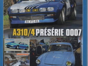 BERLINETTE MAG 97 ALPINE A310 1600 VE PRE SERIE TALBOT SUNBEAM LOTUS RENAULT 5 TURBO R8 PROTO 1600 16S ALPINE A110 SC TOUT ALU YVES LEGAL ALPINE A106 COACH 1958 ALPINE GTA V6 TURBO 1985 #97 REVUE MAGAZINE