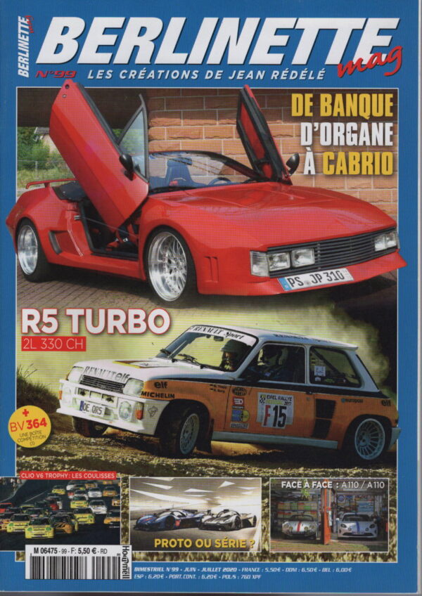 BERLINETTE MAG 99 CLIO V6 TROPHY ALPINE A310 V6 CABRIOLET RENAULT 5 TURBO 2.0 330CH ALPINE A110 PURE 2019 ALPINE A110 1300 G 1970 BOITE DE VITESSE 364 COUPE R8 GORDINI PHILIPPE PRESTI #99 REVUE MAGAZINE