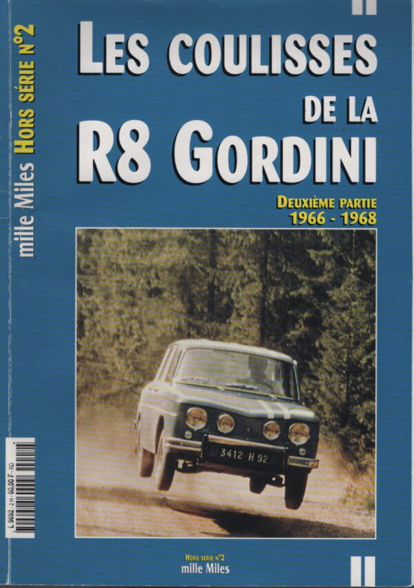 LIVRE MILLE MILES HS2 LES COULISSES DE LA R8 GORDINI DEUXIEME PARTIE 1966 1968 RENAULT 8 GORDINI 1300 R8 GORDINI 1300