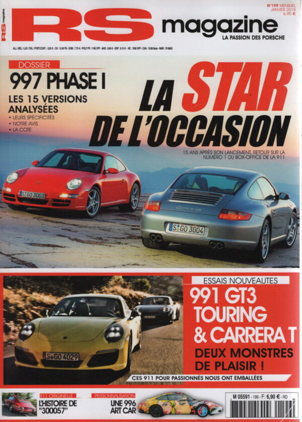 RS MAGAZINE 199 ESSAI PORSCHE 991 CARRERA T ESSAI PORSCHE 991 GT3 TOURING PORSCHE 911 2.0 COUPE 1964 #57 DOSSIER 36p PORSCHE 997 PORSCHE 911 2.7 S ANNIVERSAIRE 1975 #199 REVUE